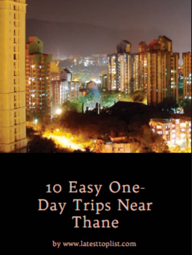 10 Easy One-Day Trips Near Thane
